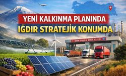 YENİ KALKINMA PLANINDA IĞDIR STRATEJİK KONUMDA