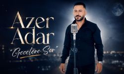 Azer Adar'ın "Gecelere Sor" İsimli Yeni Klibi Yayında