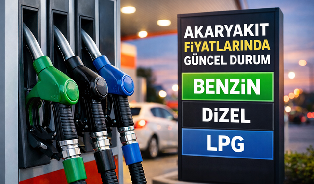 AKARYAKIT FİYATLARINDA GÜNCEL DURUM