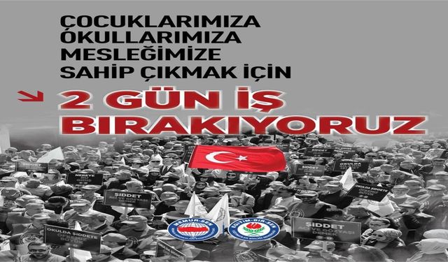 OKULLARDA ŞİDDET ALARMI: EĞİTİM-BİR-SEN İŞ BIRAKMA EYLEMİNİ UZATTI
