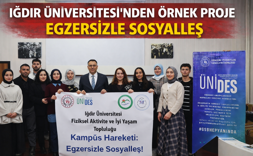 IĞDIR ÜNİVERSİTESİ’NDEN ÖRNEK PROJE: EGZERSİZLE SOSYALLEŞ