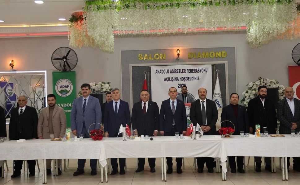ANADOLU AŞİRETLER FEDERASYONU AÇILIŞINDA TOPLUMSAL BİRLİK MESAJI VERİLDİ