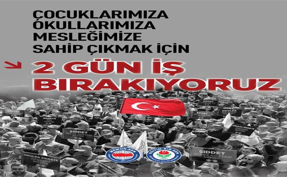 OKULLARDA ŞİDDET ALARMI: EĞİTİM-BİR-SEN İŞ BIRAKMA EYLEMİNİ UZATTI
