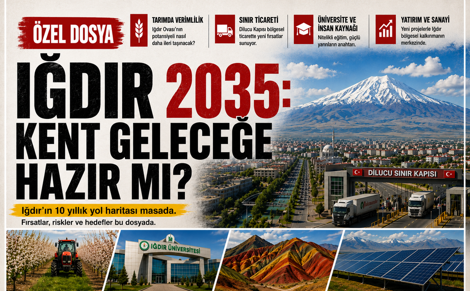 IĞDIR 2035: Kent Geleceğe Hazır mı?