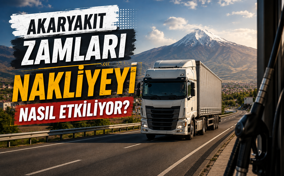 Akaryakıt Zamları Nakliyeyi Nasıl Etkiliyor?